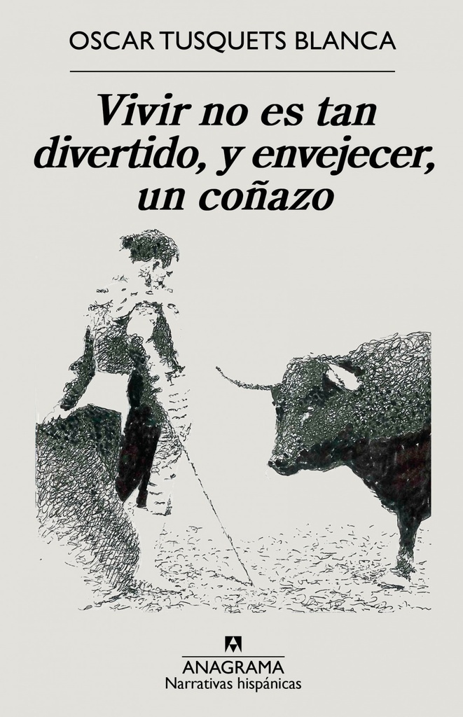 Vivir no es tan divertido, y envejecer, un coñazo