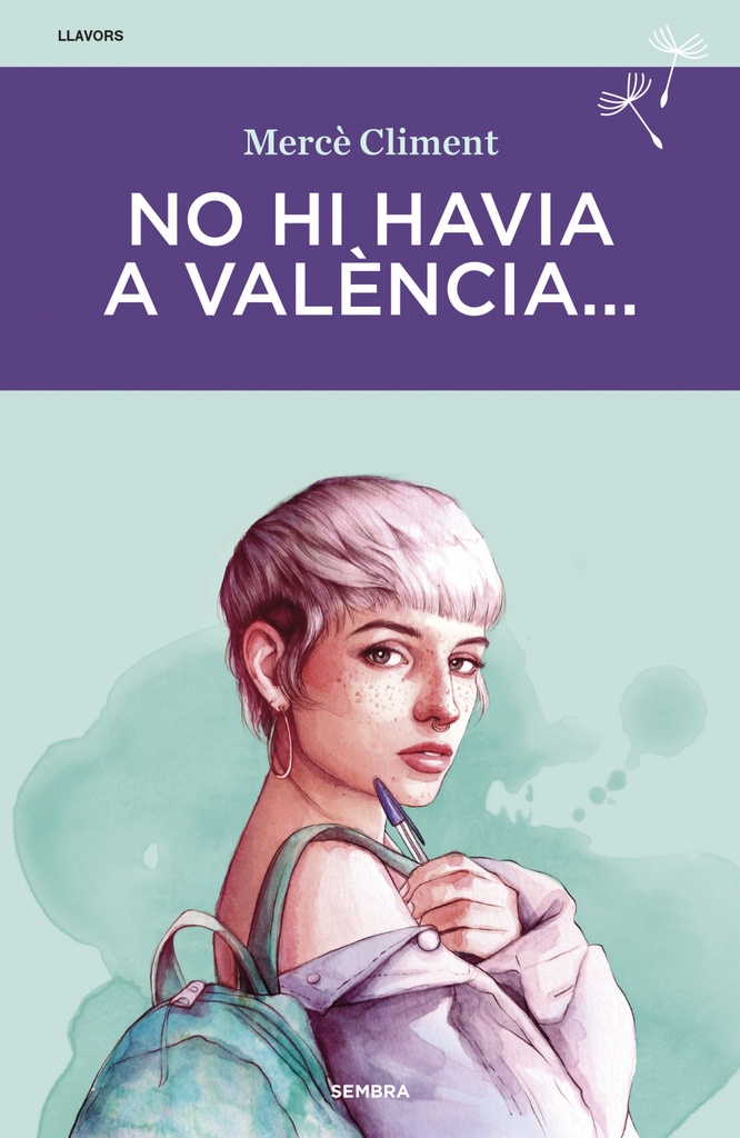 No hi havia a València...