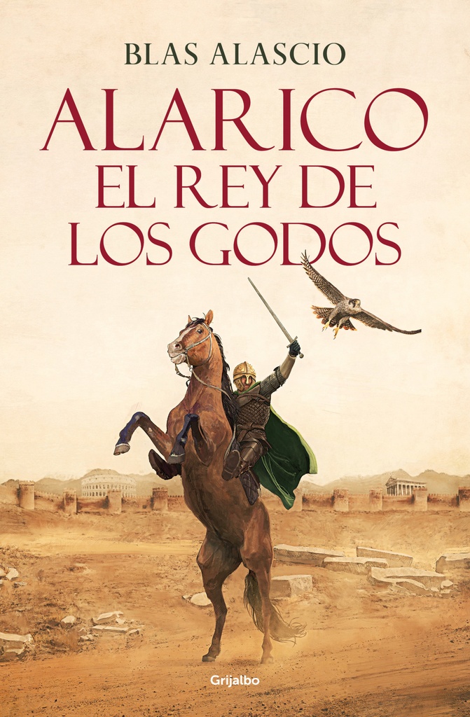 Alarico:el rey de los godos