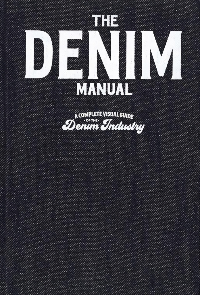 Denim Design Manual - An Illustrated Guide to Designing Denim Garments