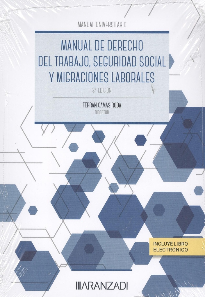 MANUAL DE DERECHO DEL TRABAJO, SEGURIDAD SOCIAL Y MIGRACIONES LABORALES