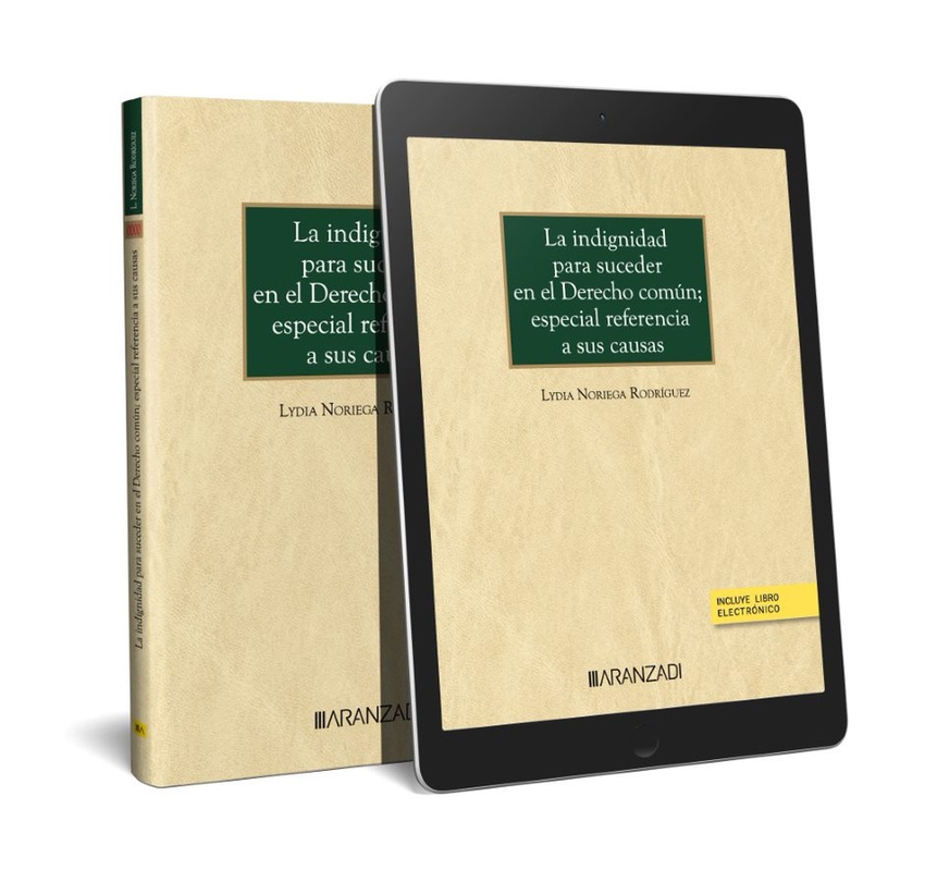 La indignidad para suceder en el Derecho común;especial referencia a sus causas (Papel + e-book)