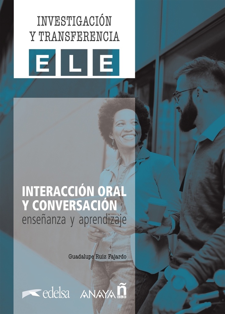 Interacción oral y conversación. Enseñanza y aprendizaje