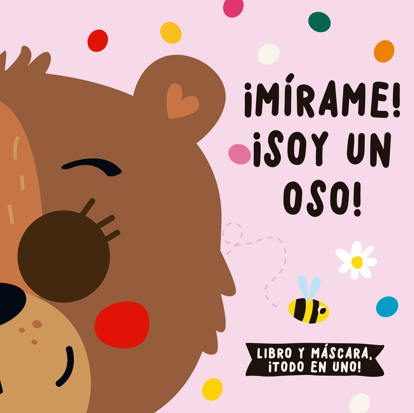 ¡Mírame! ¡Soy un oso!