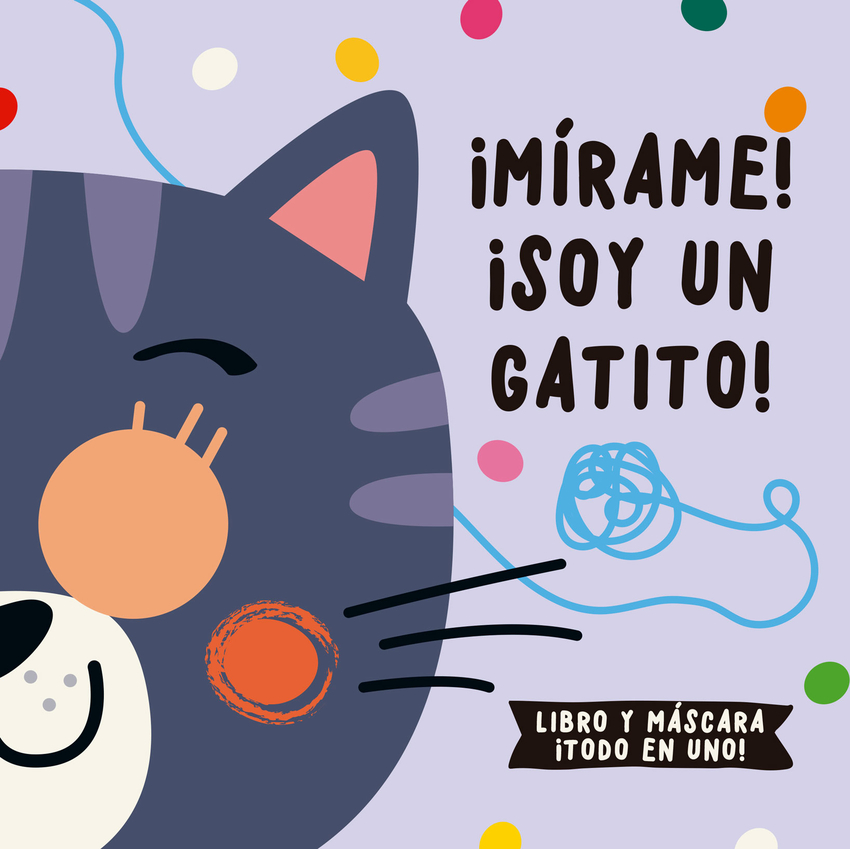 ¡Mírame! ¡Soy un gatito!