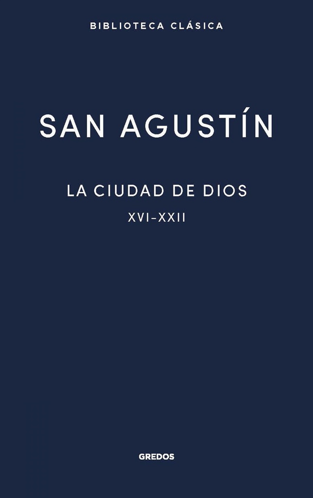 La ciudad de Dios III. Libros XVI-XXII