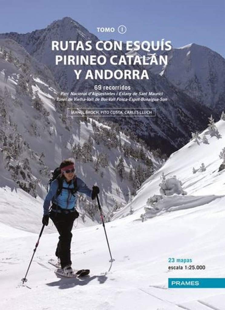 RUTAS CON ESQUÍS PIRINEO CATALÁN Y ANDORRA. TOMO I