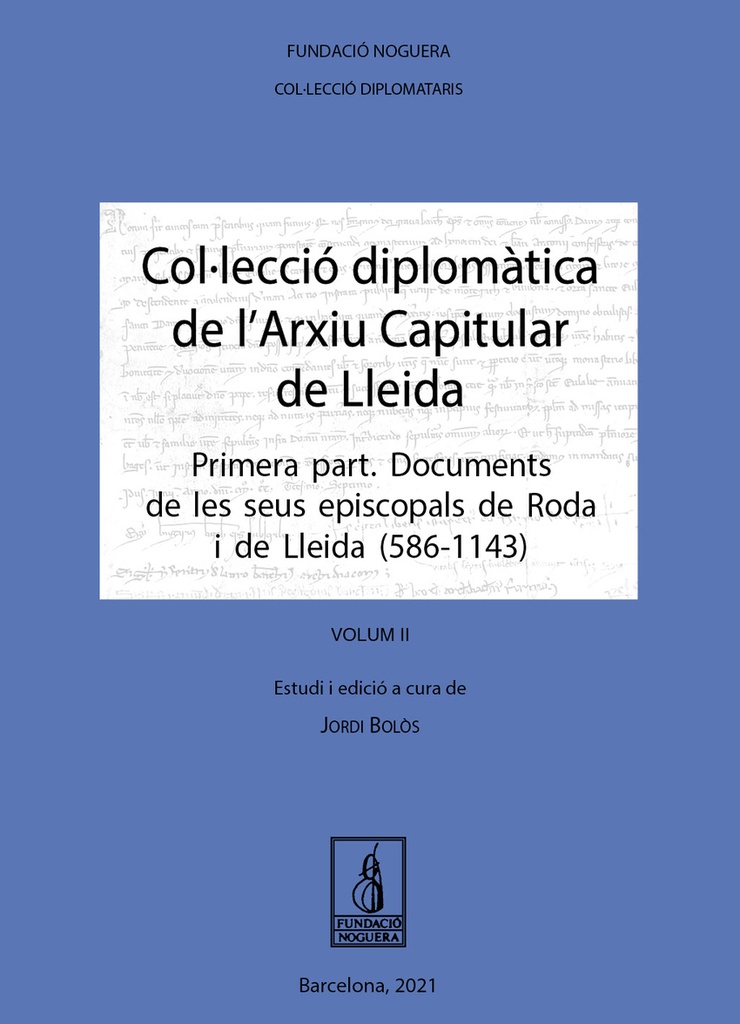 Col·lecció diplomàtica de l´Arxiu Capitular de Lleida (Volum II)