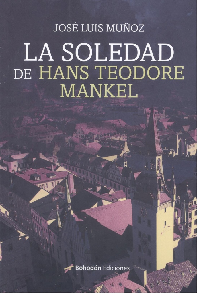 LA SOLEDAD DE HANS TEODORE MANKEL