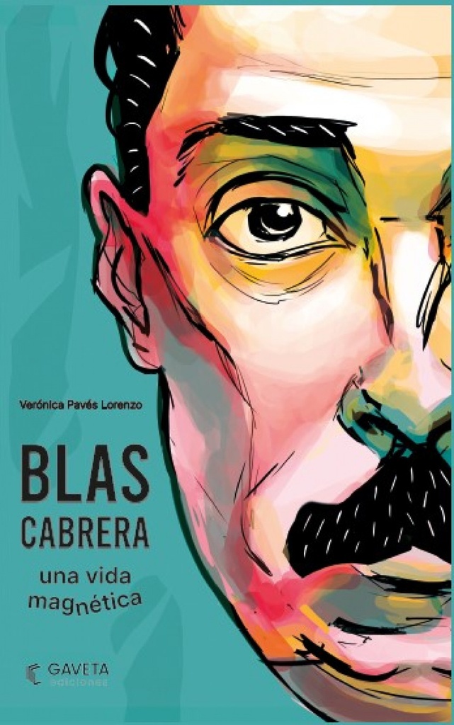 BLAS CABRERA. UNA VIDA MAGNÉTICA