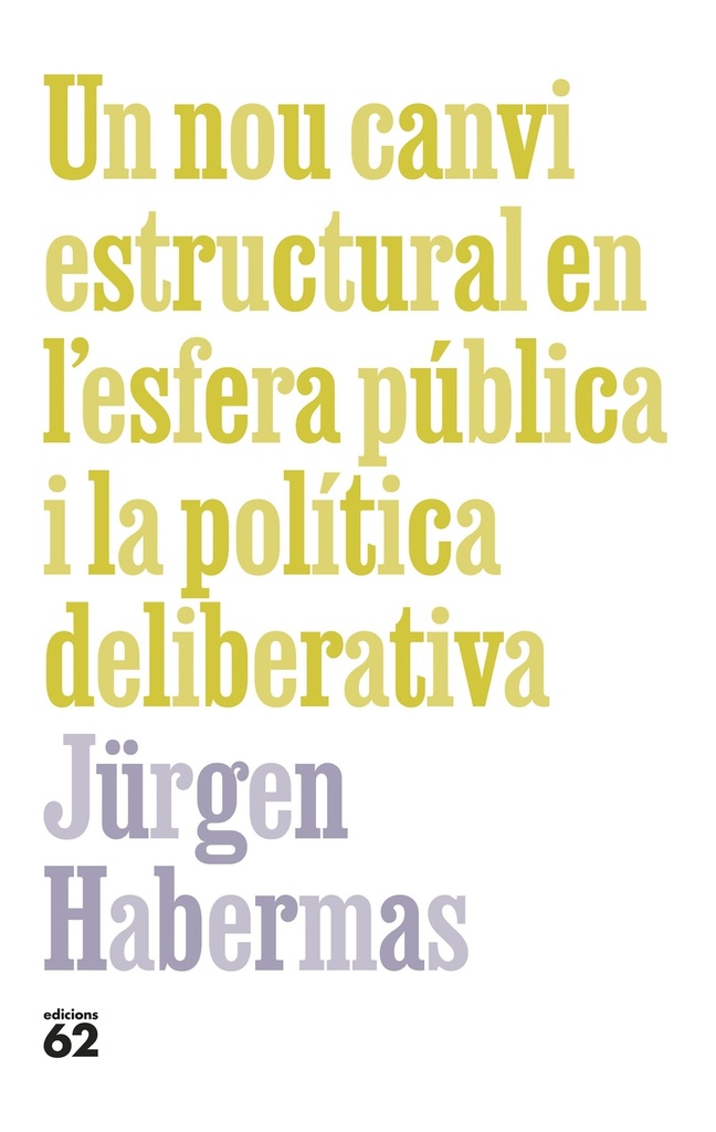 Un nou canvi estructural en l´esfera pública i la política deliberativa