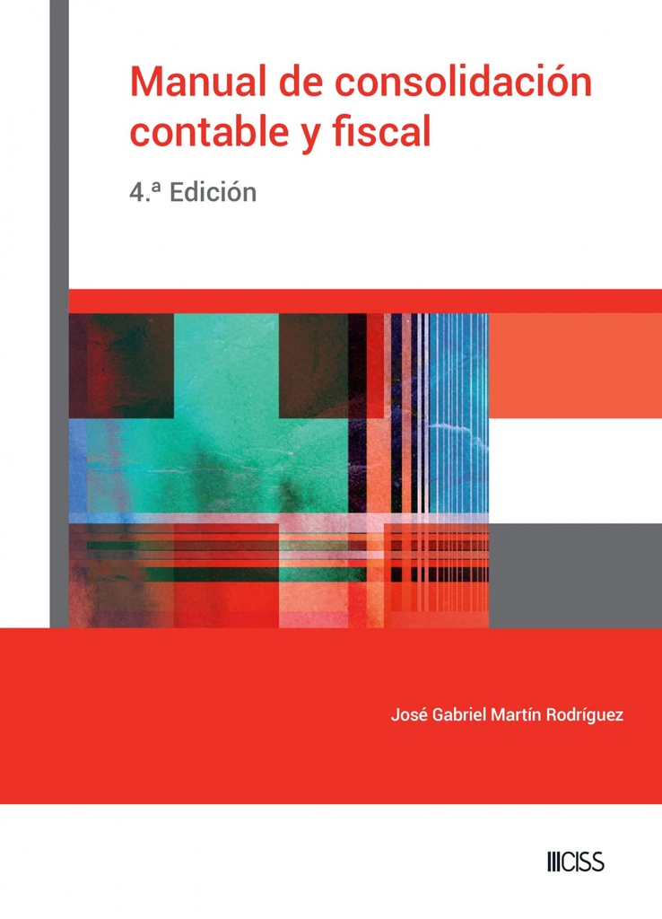 Manual de consolidación contable y fiscal (4.ª Edición)