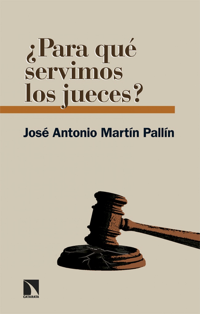 ¿Para qué servimos los jueces?