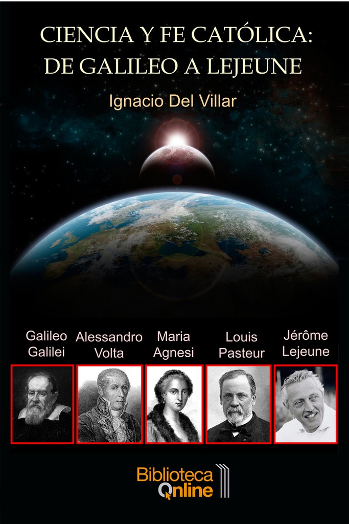 Ciencia y fe católica: de Galileo a Lejeune