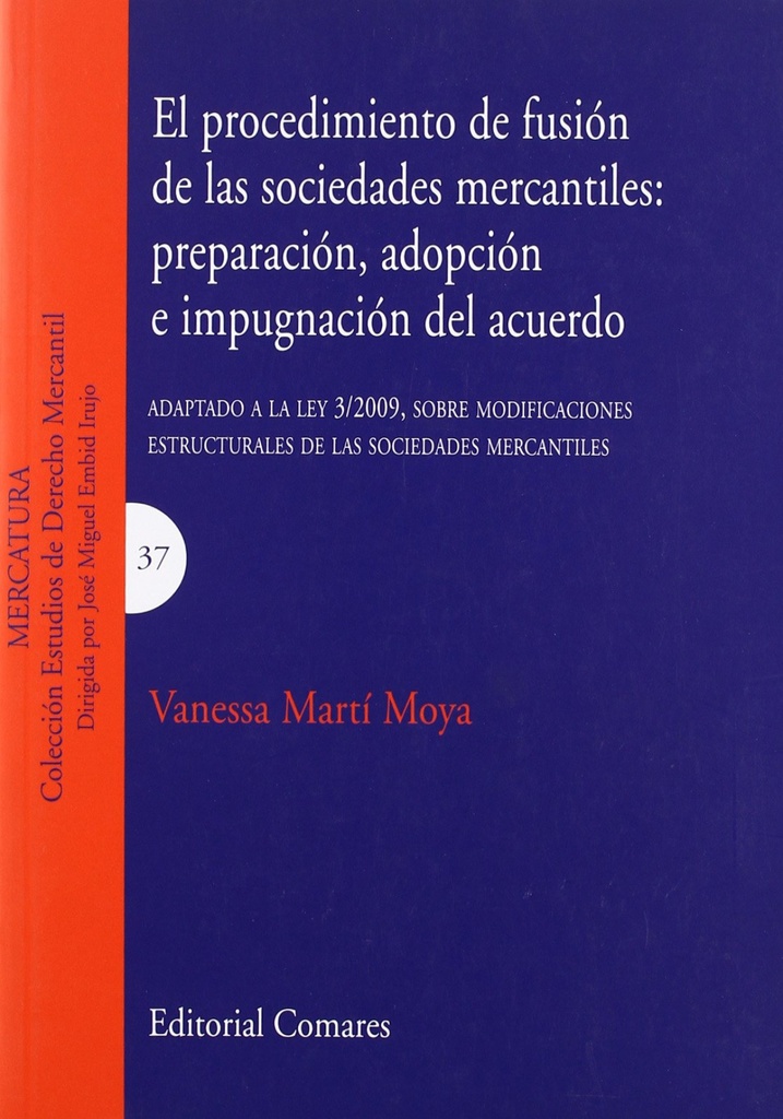 El procedimiento de fusion de las sociedades mercantiles: preparacion, adopcion