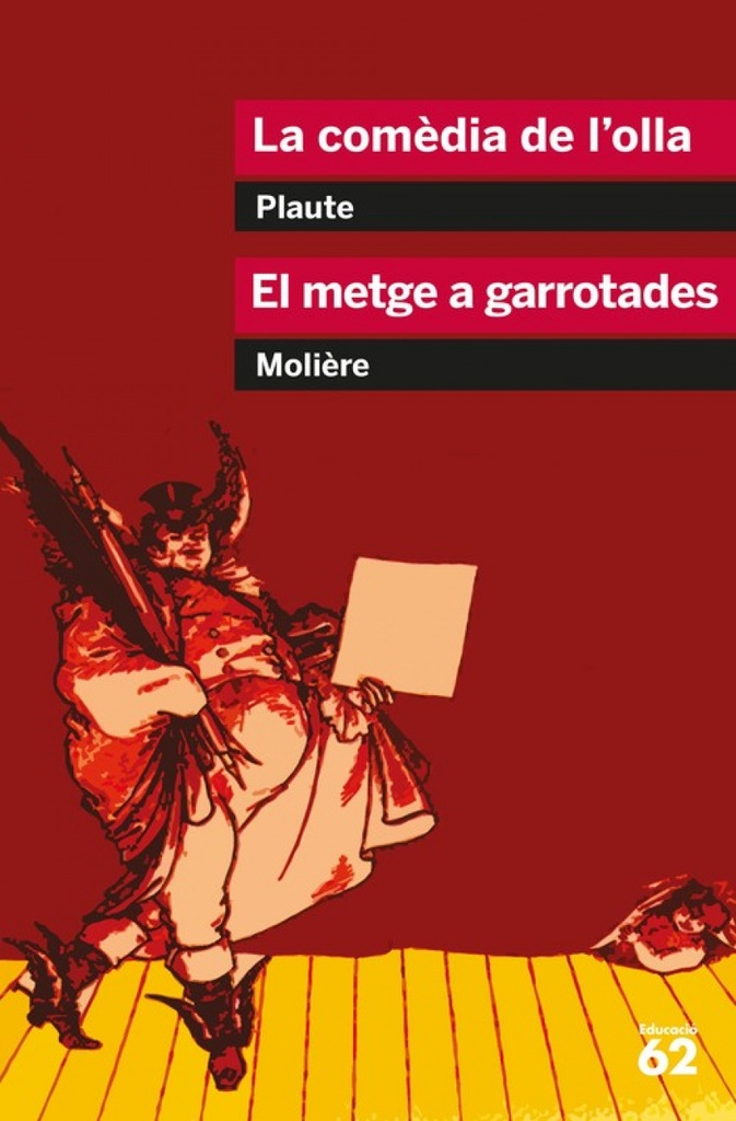 La comèdia de l´olla i El metge a garrotades