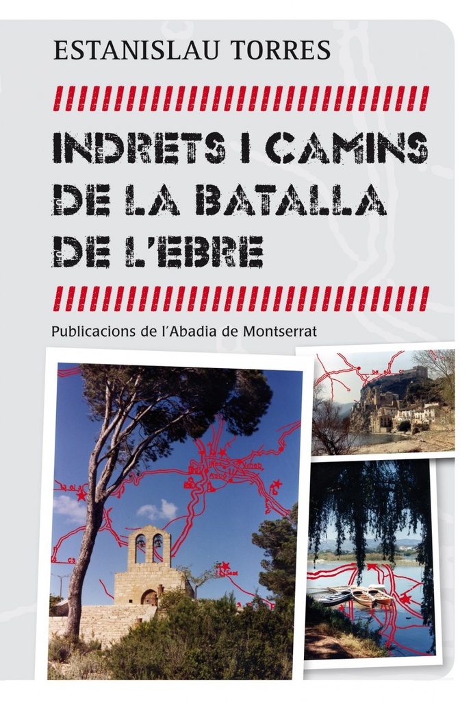 Indrets i camins de la batalla de l´Ebre