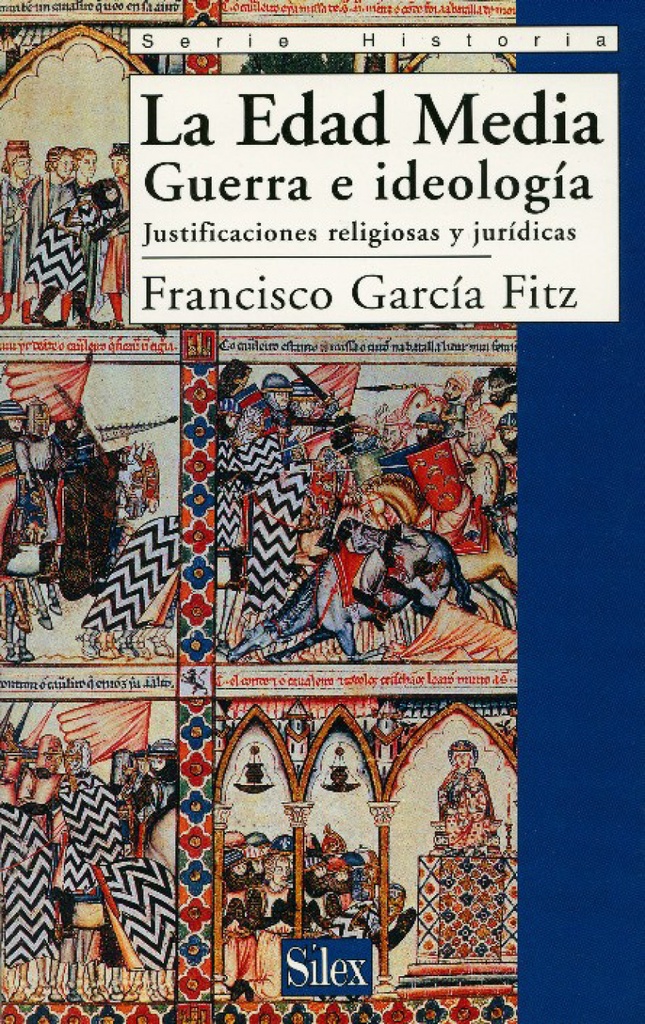 Edad media:guerra e ideologia,justificaciones religiosas..