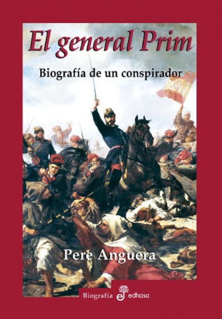 el general prim.biografia de un conspirador