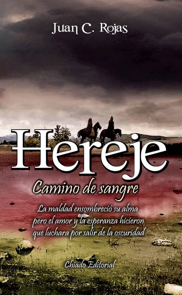 Hereje, camino de sangre