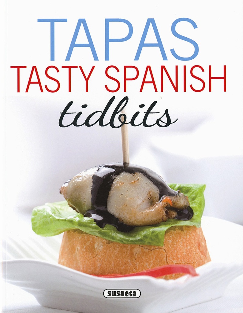 Tapas tasty spanish tidbits