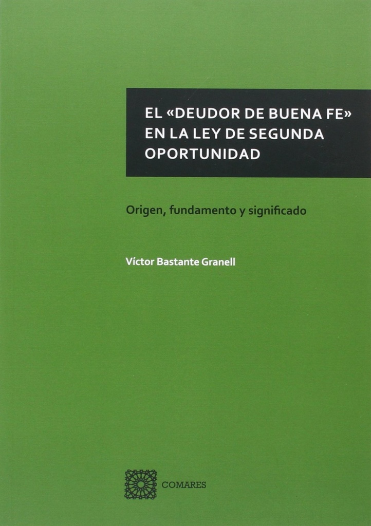 El <<deudor de buena fe>> en la ley  de segunda oportunidad