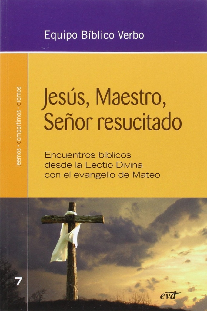 JESús, MAESTRO, SEÑOR RESUCITADO