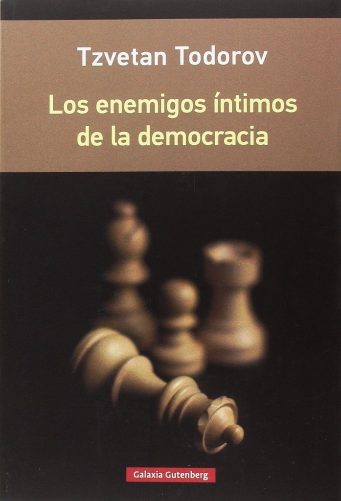 LOS ENEMIGOS ÍNTIMOS DE LA DEMOCRACIA