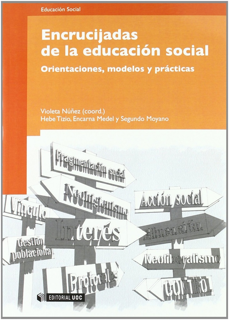 Encrucijadas de la educación social. Orientaciones, modelos y prácticas