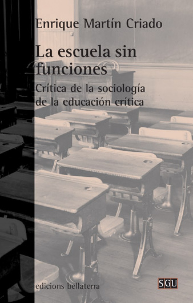 LA ESCUELA SIN FUNCIONES -Enrique Martín Criado[SGU 103]