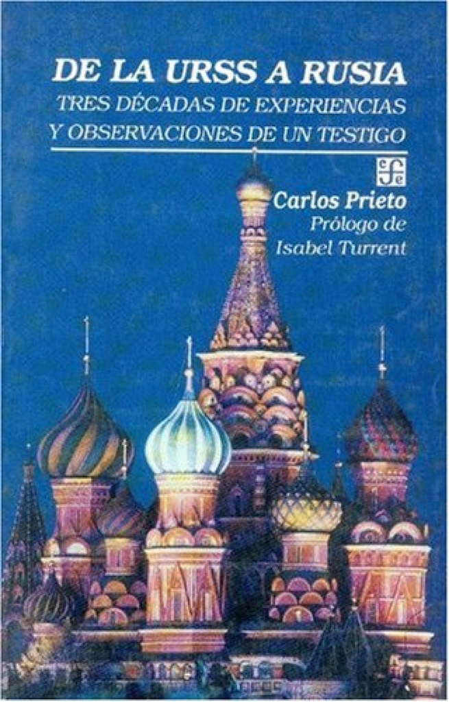 De la URSS a Rusia : tres décadas de experiencias y observaciones de un testigo