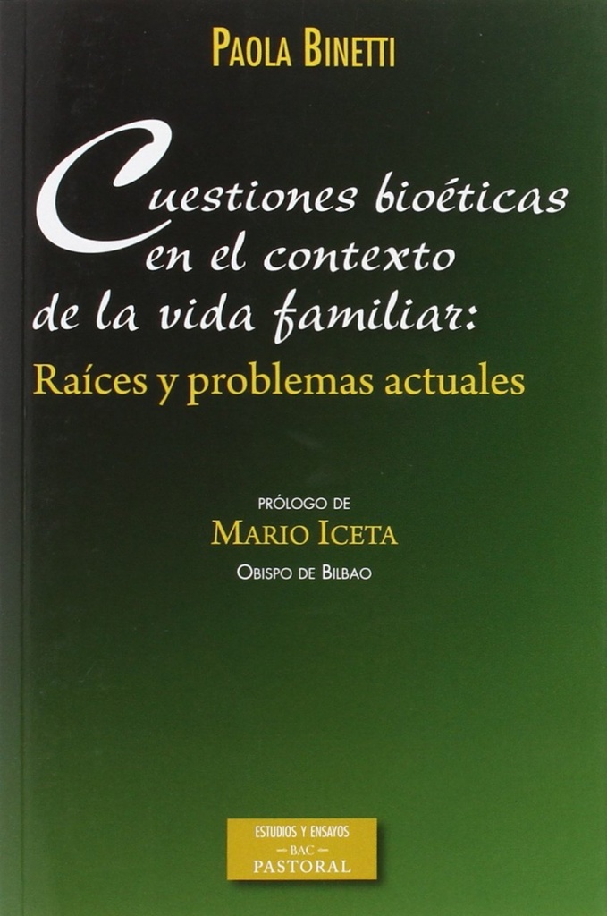 Cuestiones bioéticas en el contexto de la vida familiar