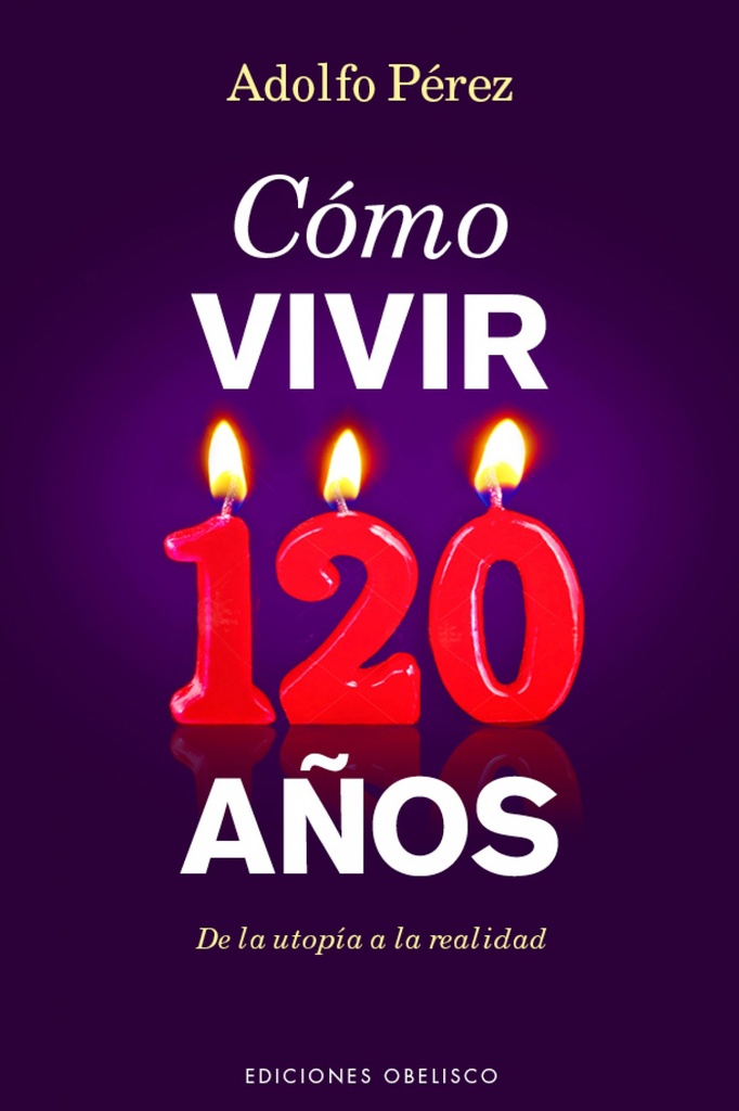 COMO VIVIR 120 AÑOS