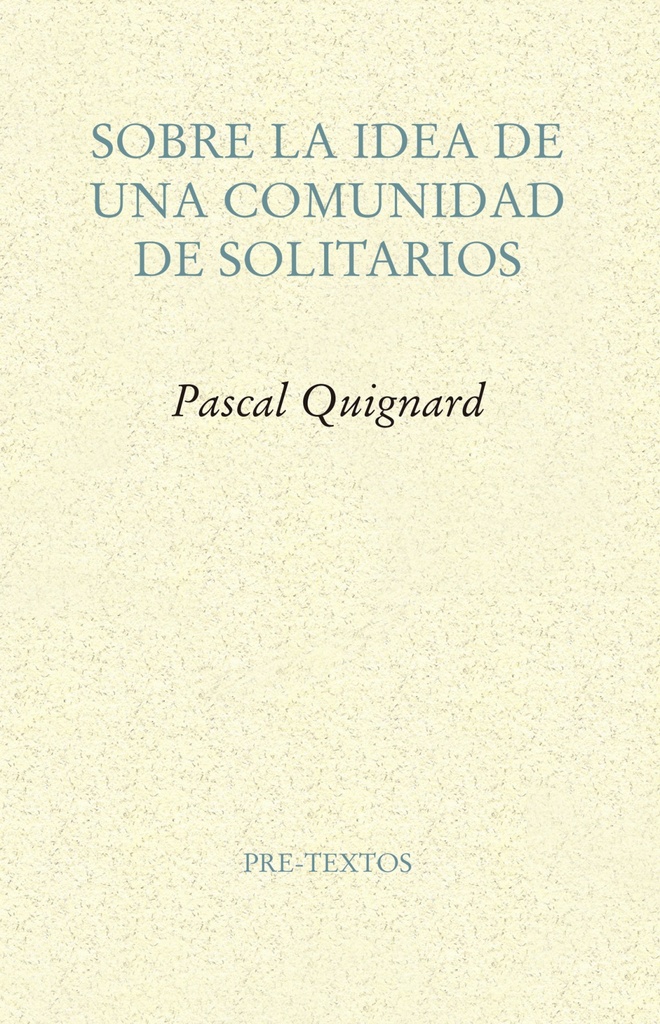 SOBRE LA IDEA DE UNA COMUNIDAD DE SOLITARIOS