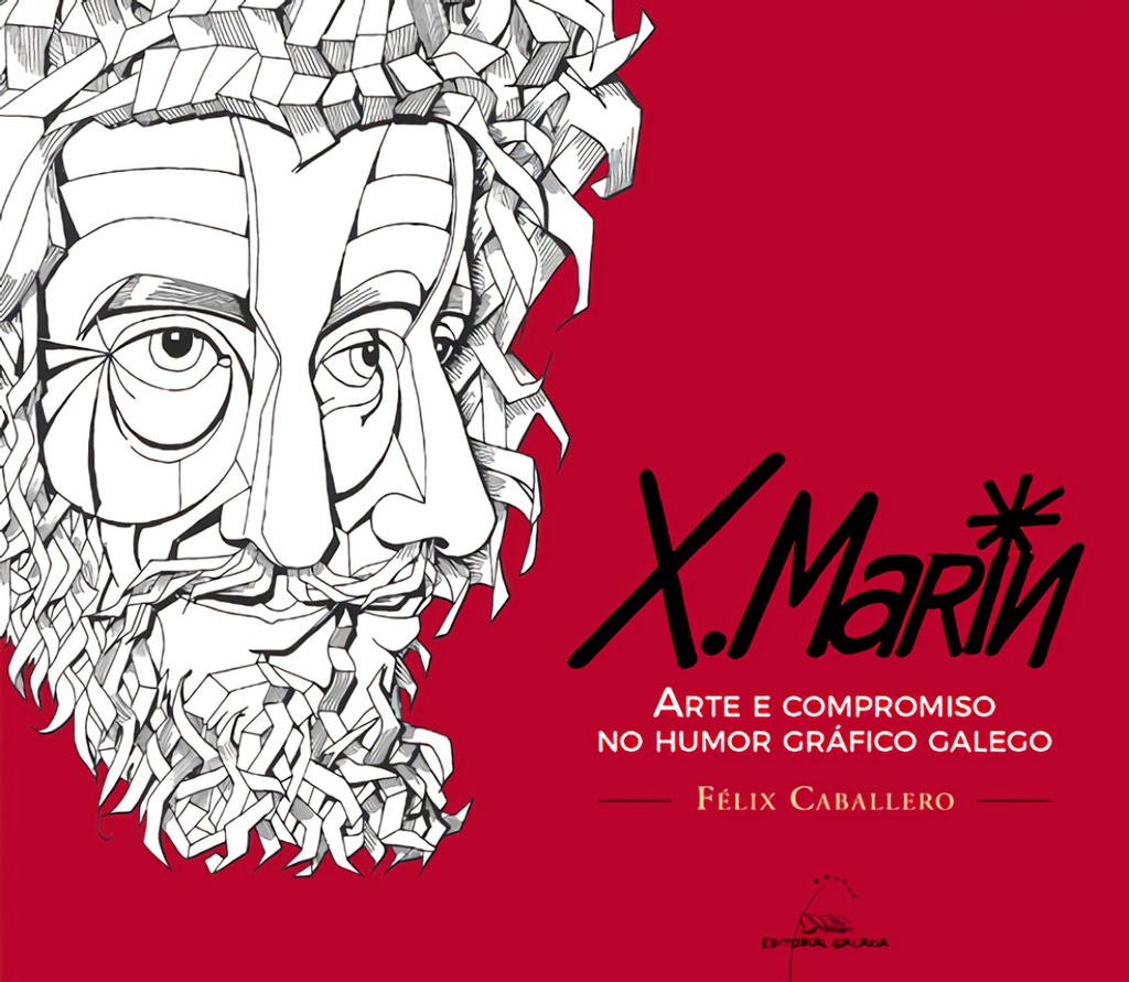 XAQUÍN MARÍN.ARTE E COMPROMISO NO HUMOR GRÁFICO GALEGO