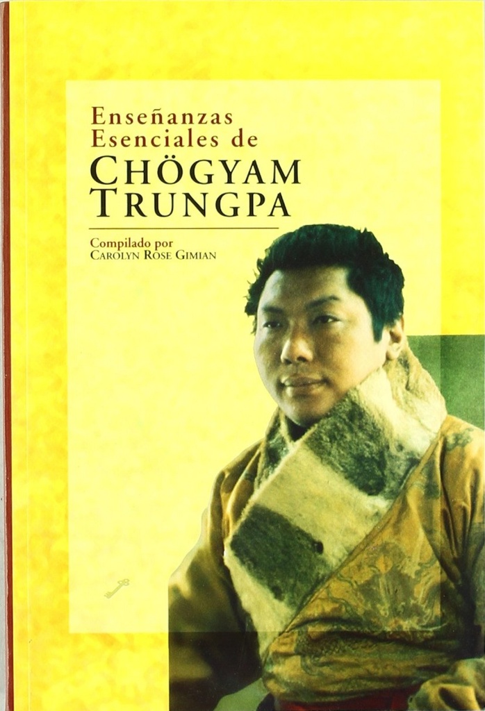 ENSEÑANZAS ESENCIALES DE CHOGYAM TRUNGPA