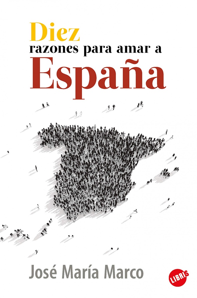 DIEZ RAZONES PARA AMAR ESPAÑA