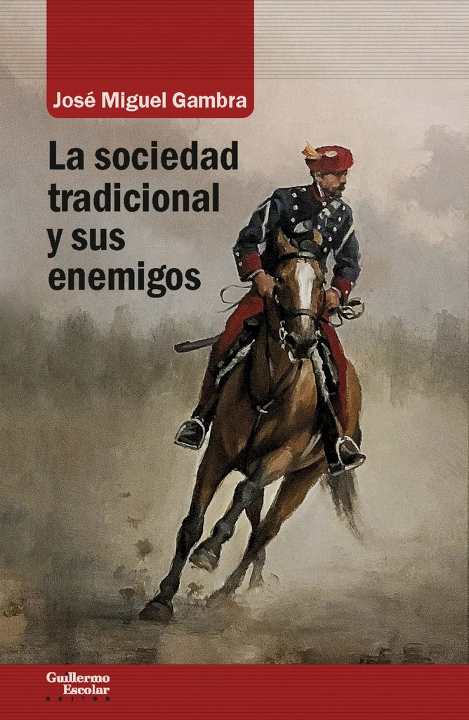 LA SOCIEDAD TRADICIONAL Y SUS ENEMIGOS