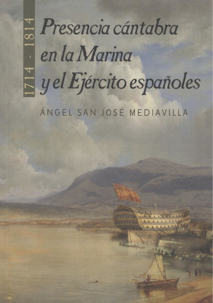 PRESENCIA CÁNTABRA EN LA MARINA Y EJÉRCITO ESPAÑOLES 1714-1814