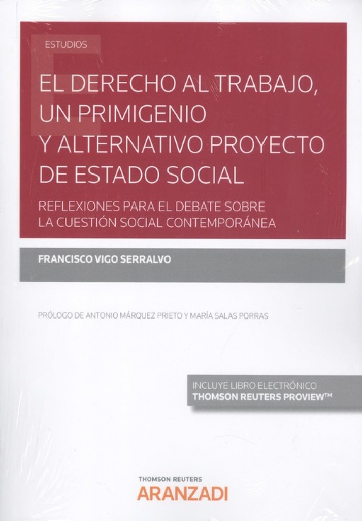 EL DERECHO AL TRABAJO PRIMIGENIO Y ALTERNATIVO PROYECTO DE ESTADO SOCIAL (DÚO)