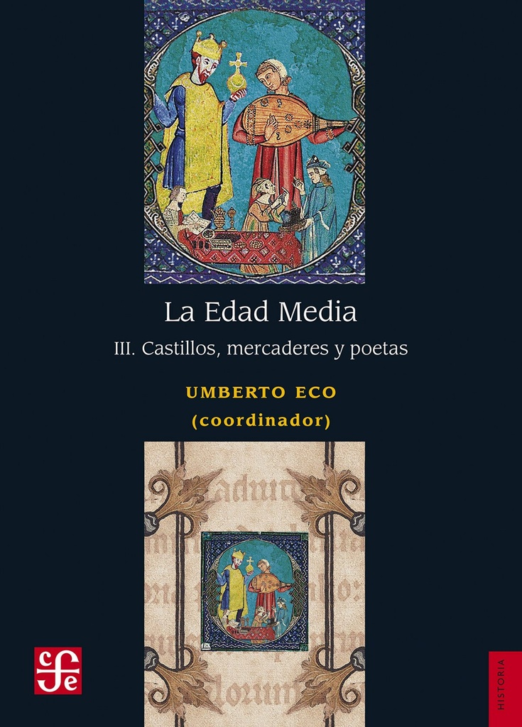 La edad media III. Castillos, mercaderes y poetas