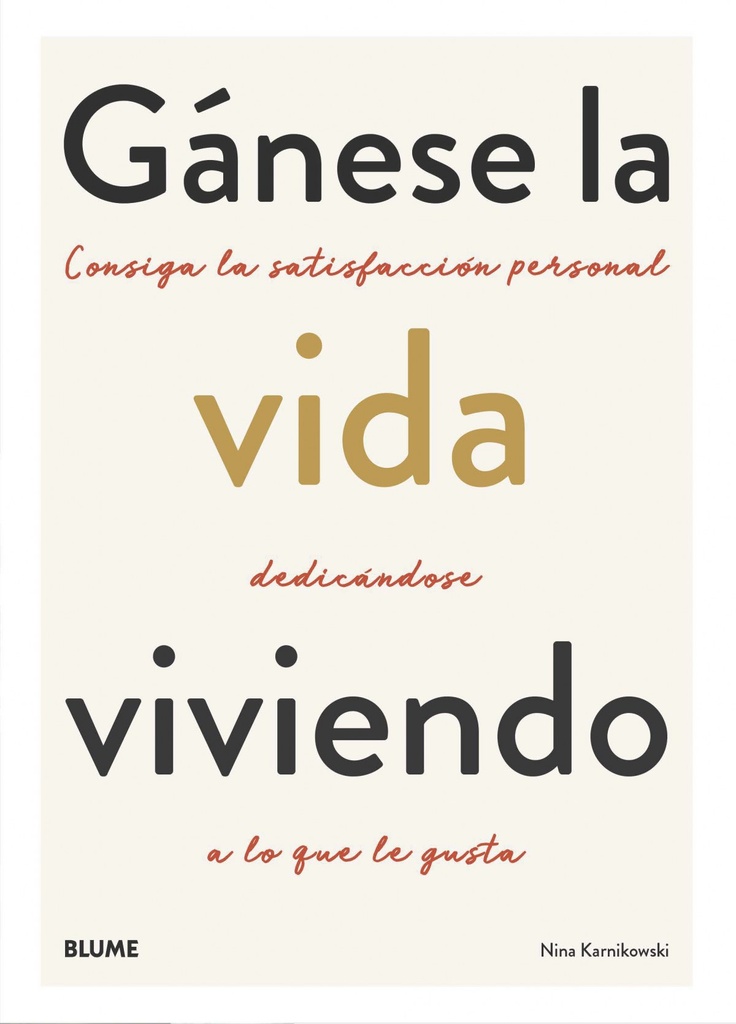 Gánese la vida viviendo