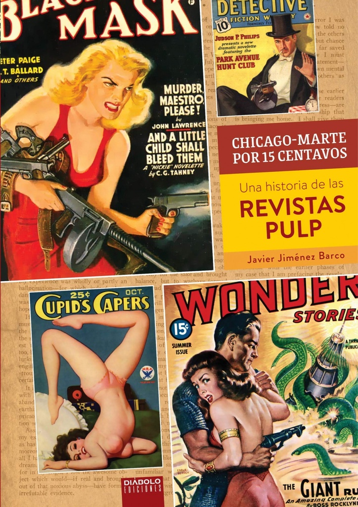 CHICAGO-MARTE POR 15 CENTAVOS. UNA HISTORIA DE LAS REVISTAS PULP