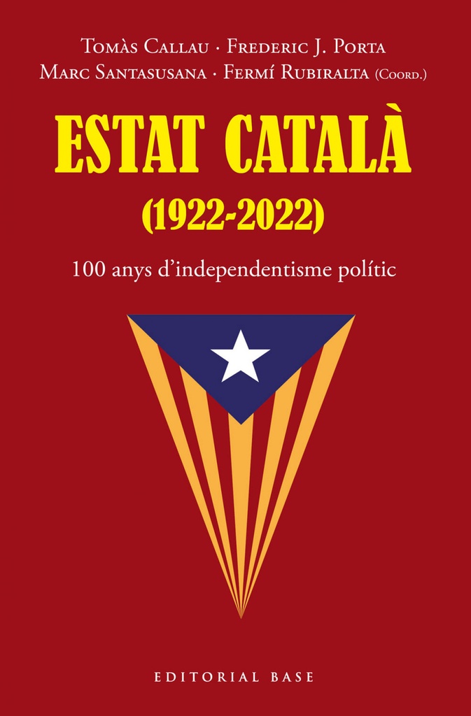 100 ANYS D´INDEPENDENTISME POLÍTIC ORGANIZAT