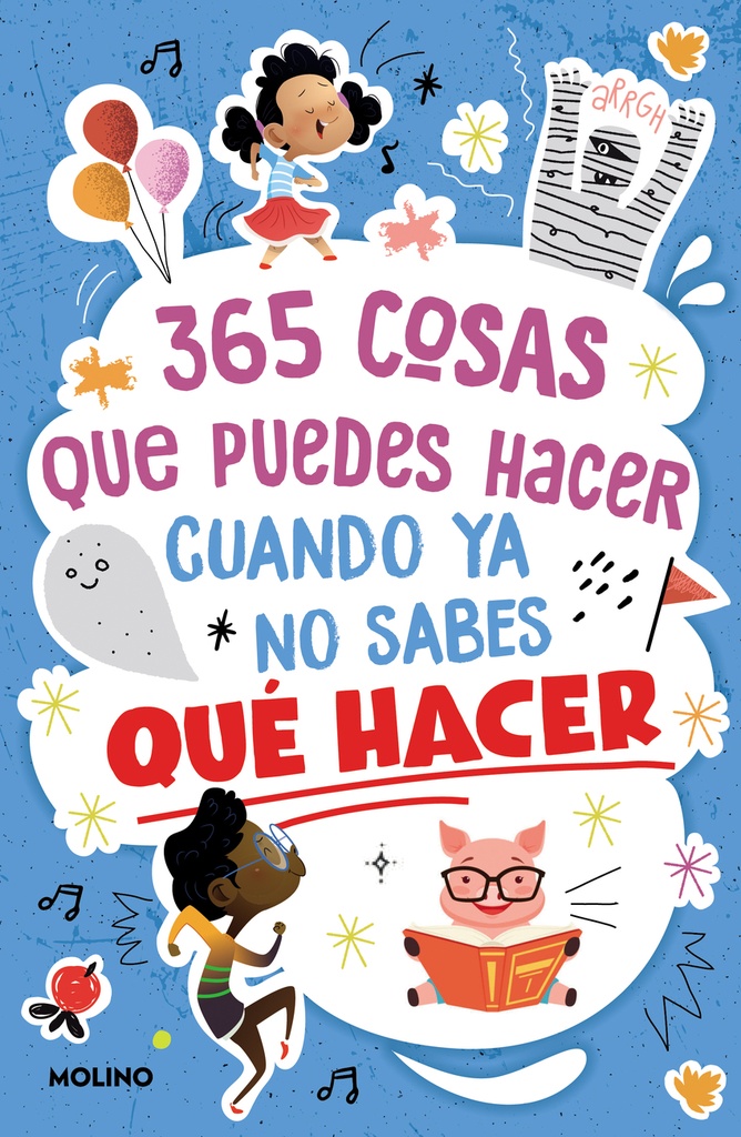 365 cosas que puedes hacer cuando ya no sabes qué hacer