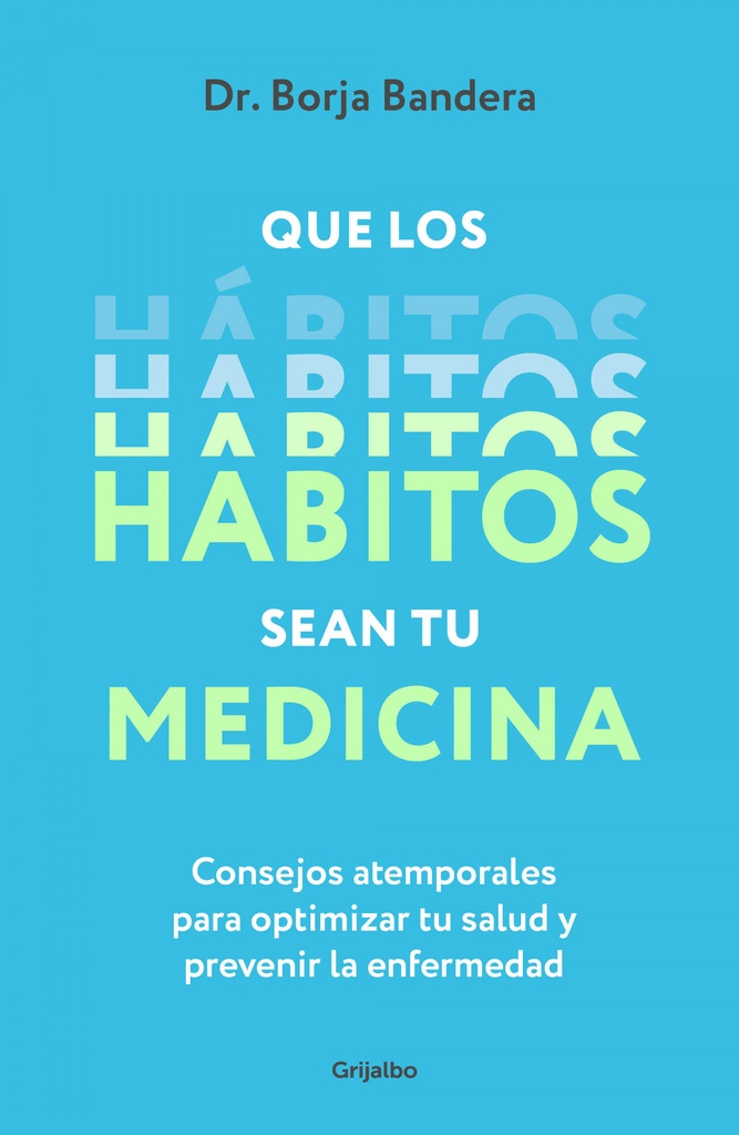 Que los habitos sean tu medicina