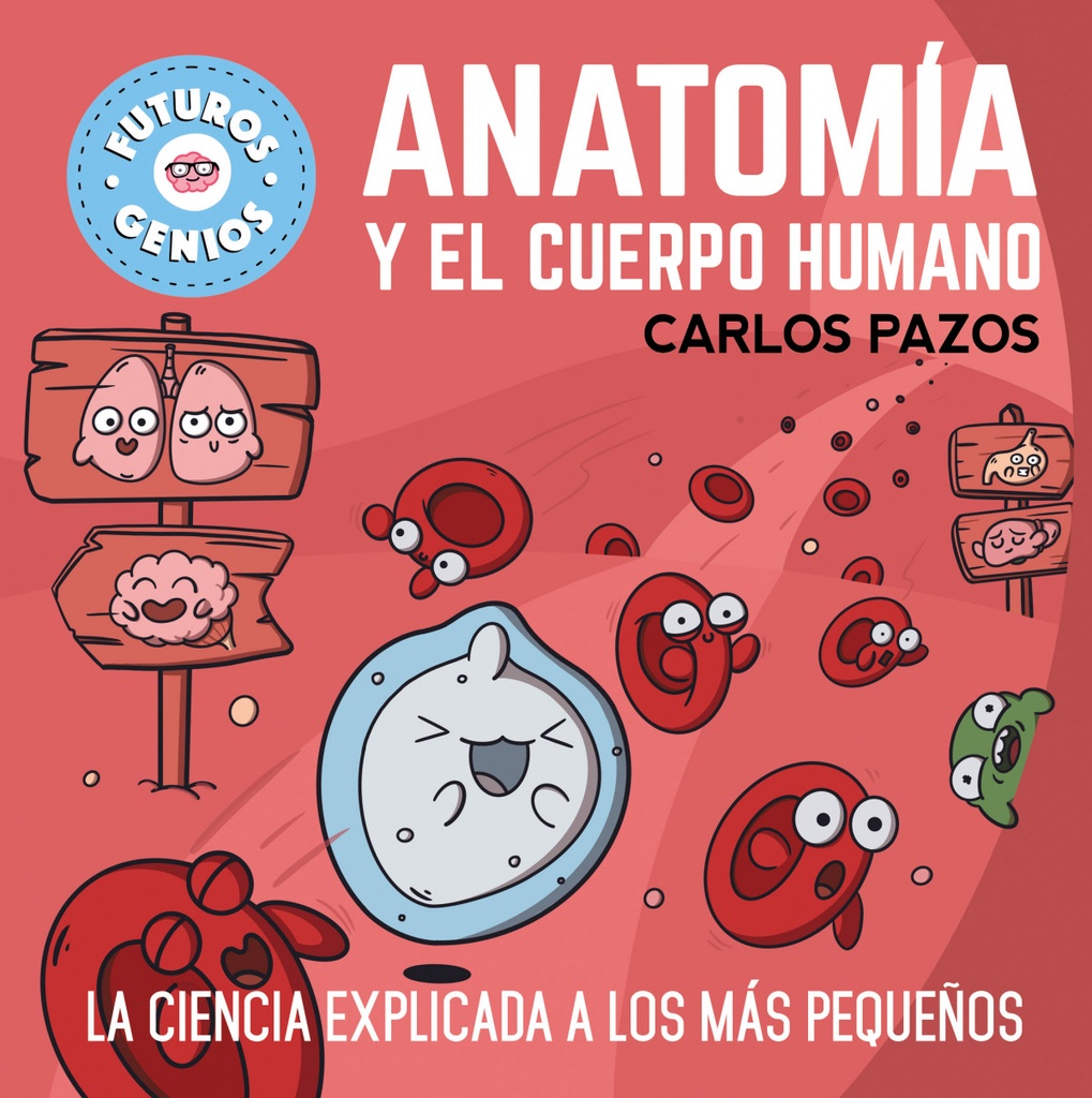 Anatomía y el cuerpo humano (Futuros Genios)