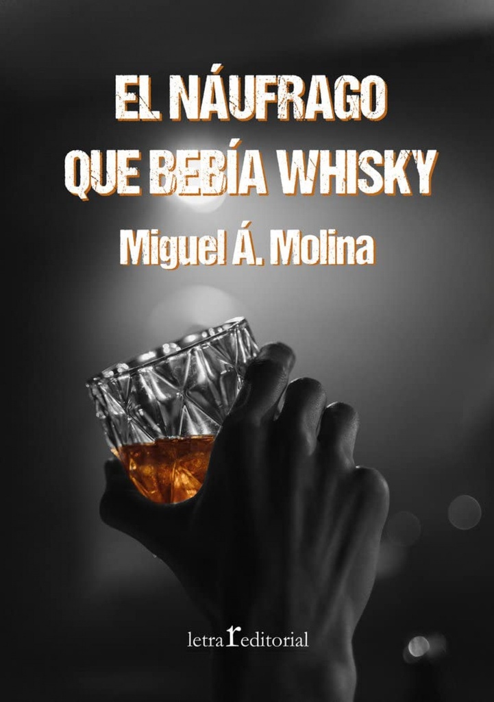 El náufrago que bebía whisky