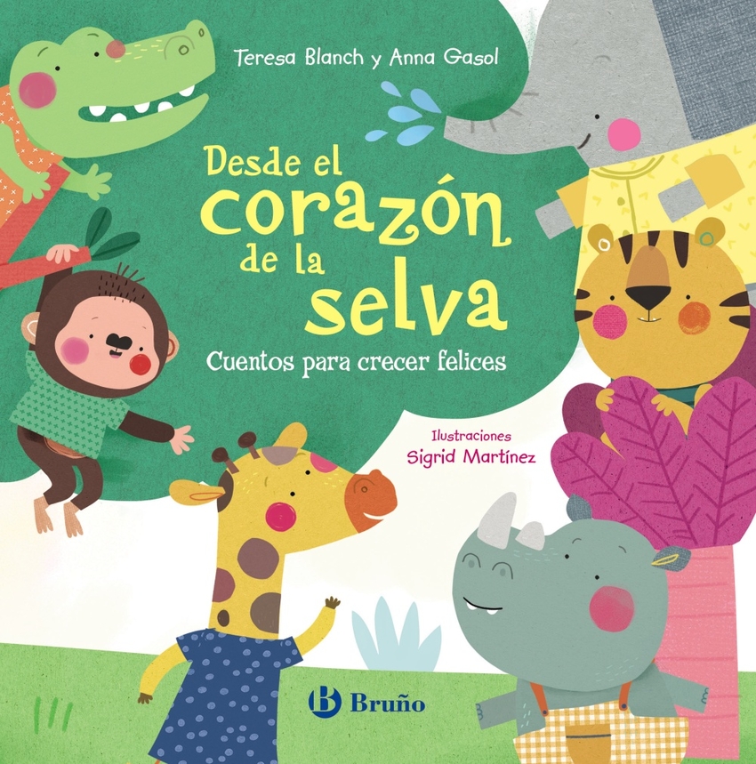 Desde el corazón de la selva. Cuentos para crecer felices