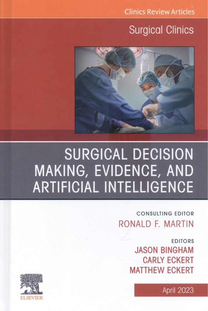 SURGICAL DECISION MAKING, EVIDENCE, ARTIFICIAL INTELLIGENCE